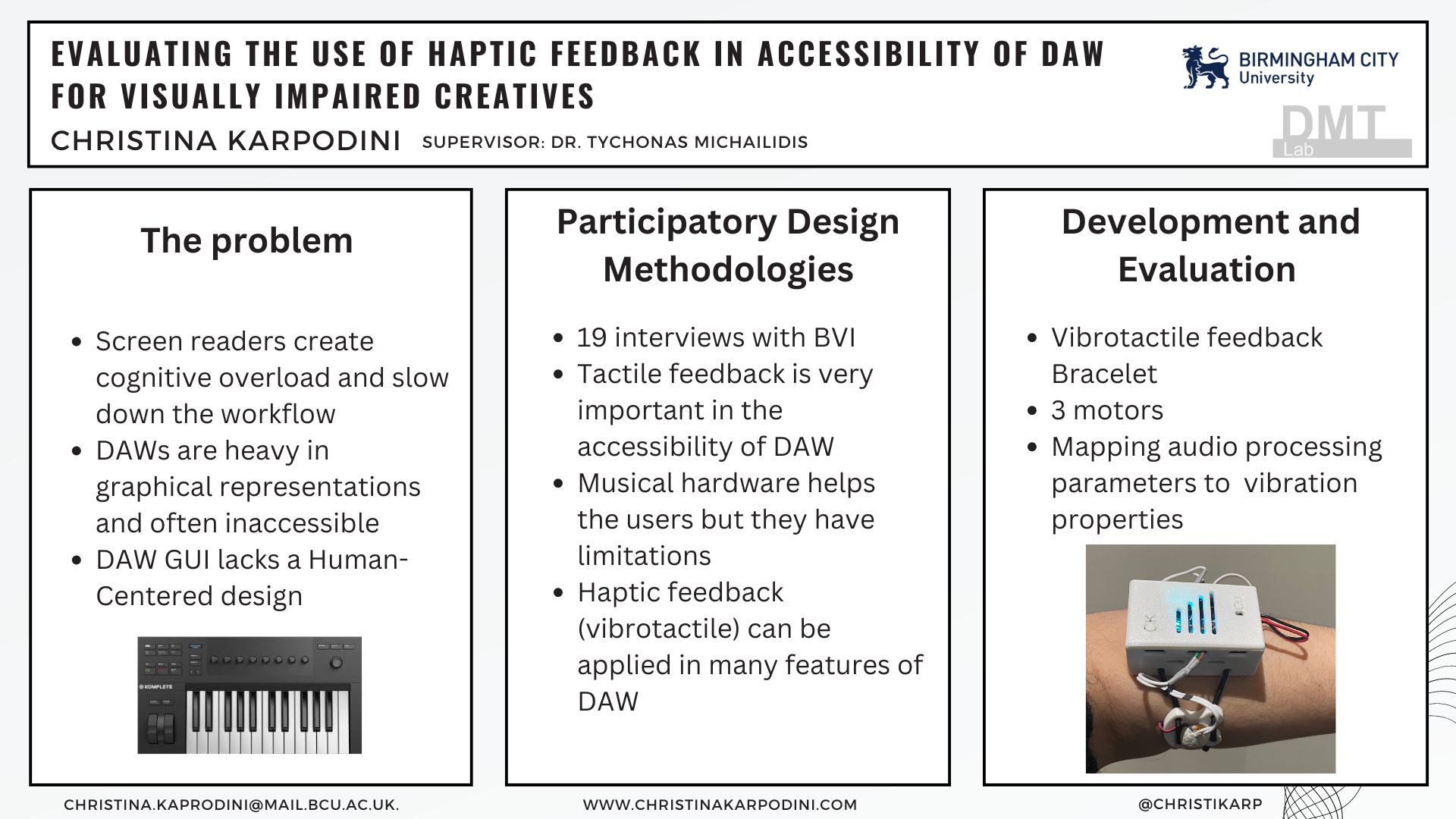 Poster presentation of the research in bullet points in three section Problem, Interviews, Development, it contains photo of the vibrotactile feedback device